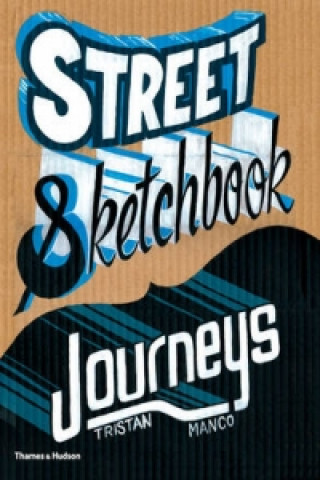 Kniha Street Sketchbook: Journeys Tristan Manco