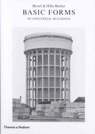 Kniha Basic Forms of Industrial Buildings Bernd Becher