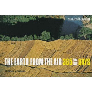 Kniha Earth from the Air - 365 New Days Yann Arthus Bertrand