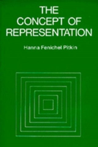 Kniha Concept of Representation Hanna Fenichel Pitkin