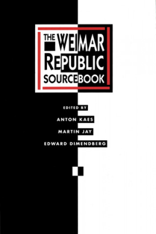 Könyv Weimar Republic Sourcebook Anton Kaes