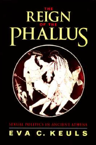 Livre Reign of the Phallus Eva C. Keuls