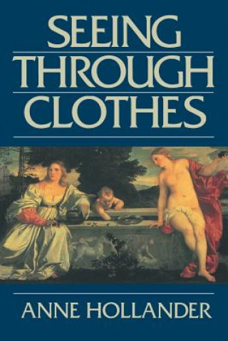 Book Seeing Through Clothes Anne Hollander