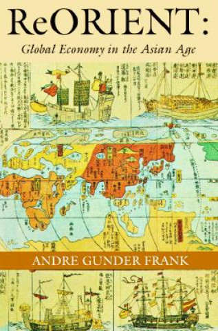 Kniha ReORIENT Andre Gunder Frank
