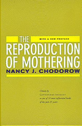 Książka Reproduction of Mothering Nancy J Chodorow