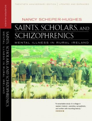 Carte Saints, Scholars, and Schizophrenics Nancy Scheper-Hughes