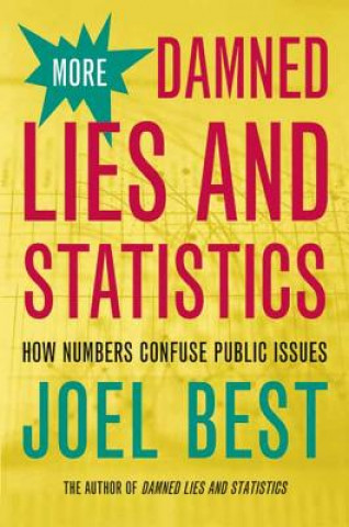Könyv More Damned Lies and Statistics Joel Best