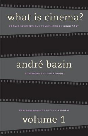 Carte What Is Cinema? Volume I Andre Bazin