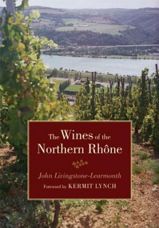 Kniha Wines of the Northern Rhone Jonathan Livingstone-Lea