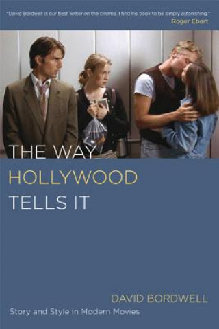 Kniha Way Hollywood Tells It David Bordwell