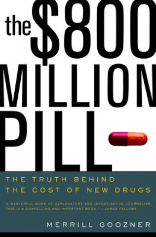 Kniha $800 Million Pill Merrill Goozner