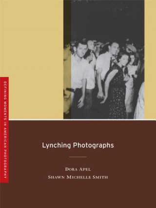 Könyv Lynching Photographs D Apel