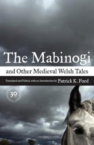 Könyv Mabinogi and Other Medieval Welsh Tales P K Ford