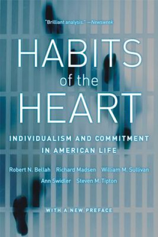 Carte Habits of the Heart, With a New Preface Robert Bellah