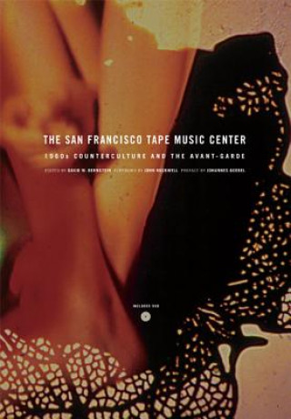 Книга San Francisco Tape Music Center Bernstein