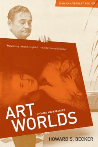 Könyv Art Worlds, 25th Anniversary Edition H S Becker