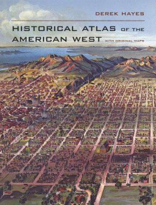 Книга Historical Atlas of the American West D Hayes