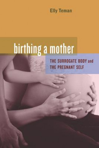 Kniha Birthing a Mother Elly Teman