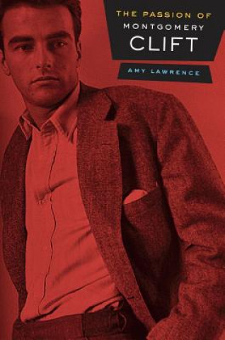 Książka Passion of Montgomery Clift Amy Lawrence