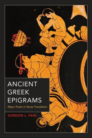 Книга Ancient Greek Epigrams Gordon L Fain