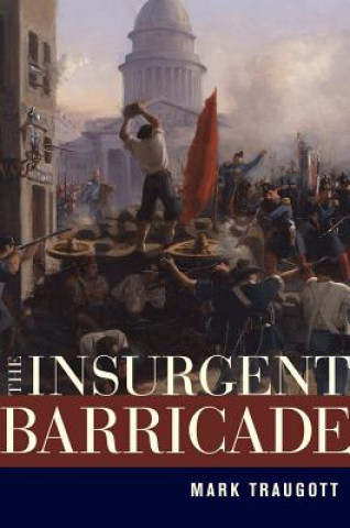 Carte Insurgent Barricade Mark Traugott