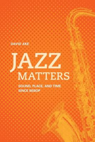 Carte Jazz Matters David Ake