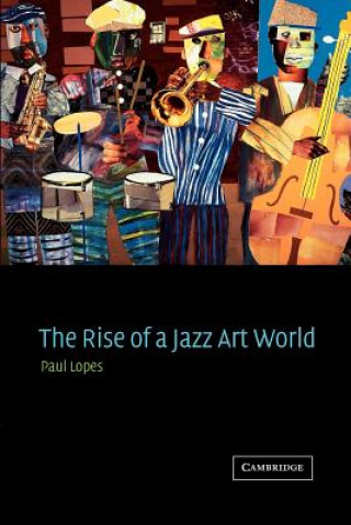 Carte Rise of a Jazz Art World Paul Lopes