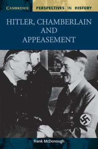 Kniha Hitler, Chamberlain and Appeasement Frank McDonough