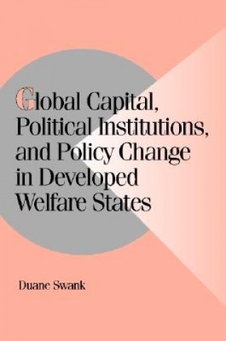 Livre Global Capital, Political Institutions, and Policy Change in Developed Welfare States Duane Swank