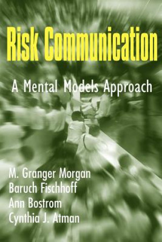 Könyv Risk Communication M  Granger Morgan