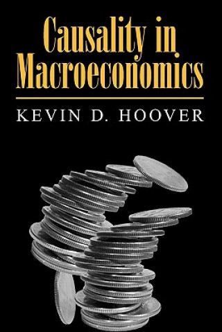 Kniha Causality in Macroeconomics Kevin D Hoover