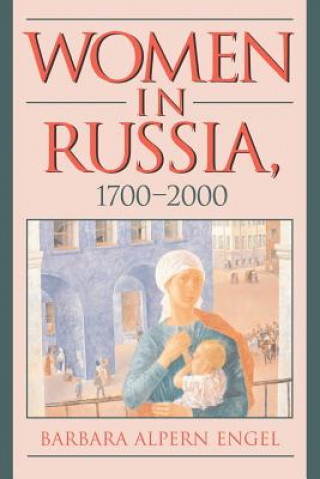 Carte Women in Russia, 1700-2000 Barbara Alpern Engel