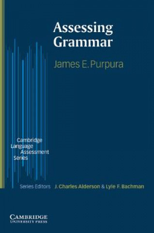 Kniha Assessing Grammar James Purpura