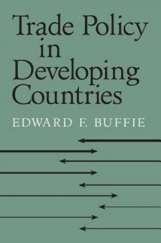 Buch Trade Policy in Developing Countries Edward F Buffie