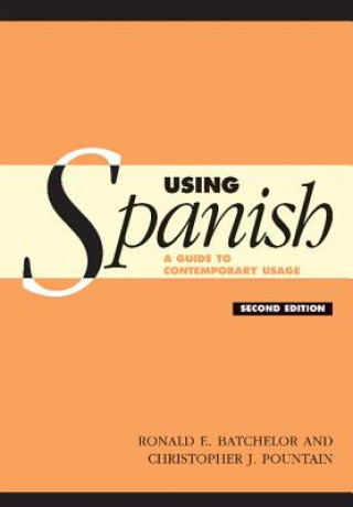 Kniha Using Spanish R E Batchelor