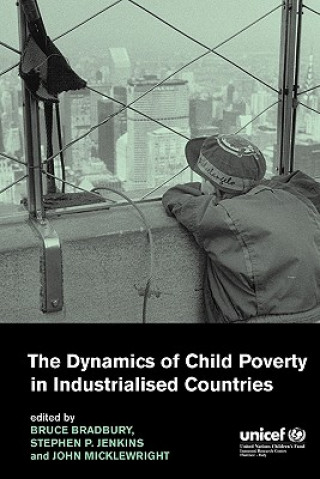 Książka Dynamics of Child Poverty in Industrialised Countries Bruce Bradbury