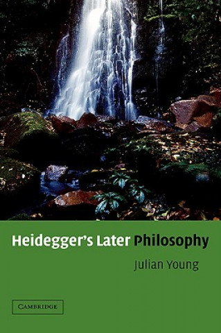 Kniha Heidegger's Later Philosophy Julian Young