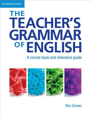 Carte Teacher's Grammar of English with Answers Ron Cowan
