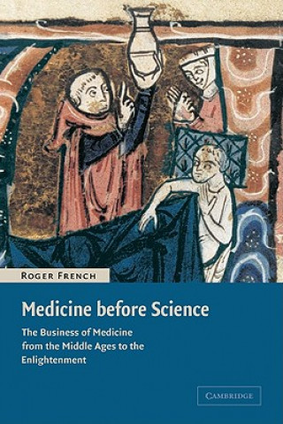 Kniha Medicine before Science Roger (University of Cambridge) French