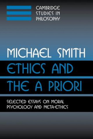 Kniha Ethics and the A Priori Michael Smith