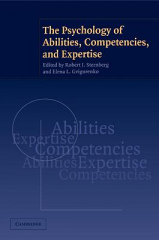 Kniha Psychology of Abilities, Competencies, and Expertise Robert J. Sternberg