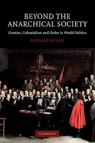 Kniha Beyond the Anarchical Society Edward (University of Oxford) Keene