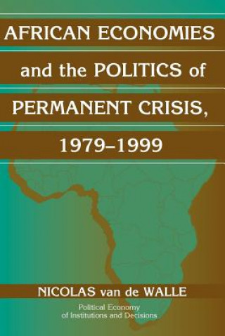 Книга African Economies and the Politics of Permanent Crisis, 1979-1999 Nicolas Van de Walle