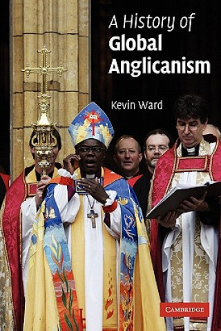 Carte History of Global Anglicanism Kevin Ward