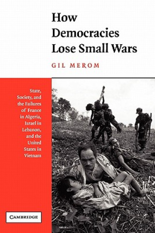 Kniha How Democracies Lose Small Wars Gil Merom