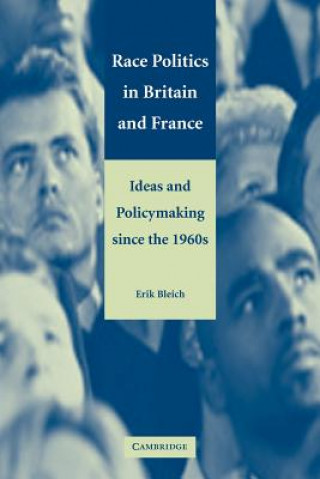 Книга Race Politics in Britain and France Erik Bleich