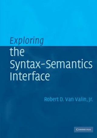Carte Exploring the Syntax-Semantics Interface Robert D  van Valin  Jr