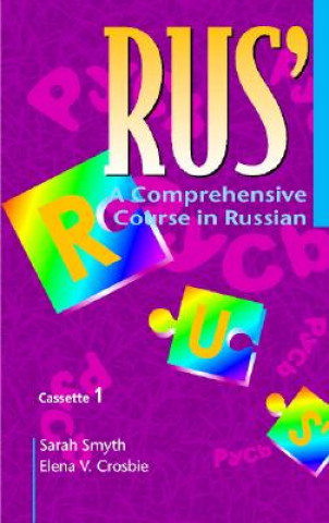 Audio RUS': A Comprehensive Course in Russian Set of 4 Audio Cassettes Sarah Smyth