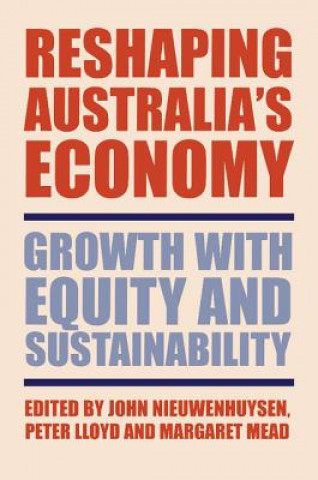 Carte Reshaping Australia's Economy John Nieuwenhuysen