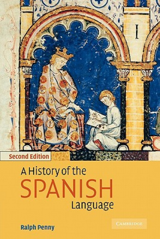 Книга History of the Spanish Language Ralph J Penny